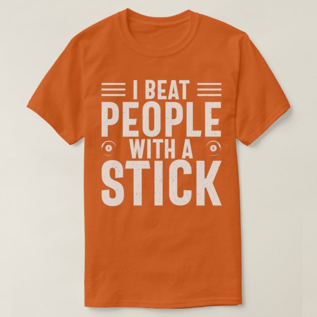 I Beat People With A Stick Funny Player T-Shirt (Design Front)