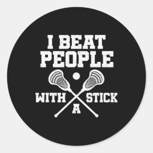 I Beat People With A Stick Vintage Funny Lacrosse Classic Round Sticker
