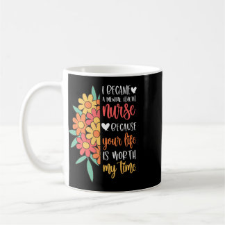 I Became A Mental Health Nurse Mental Health Nursi Coffee Mug