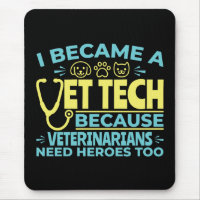 I Became a Vet Tech Funny Heroes Quote
