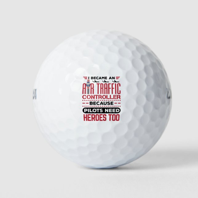 I Became an Air Traffic Controller Funny Heroes Golf Balls (Front)