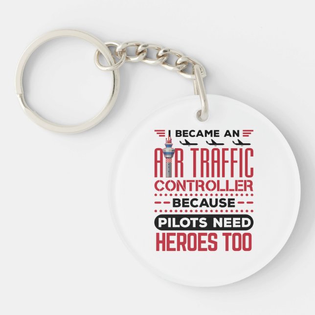 I Became an Air Traffic Controller Funny Heroes Key Ring (Front)