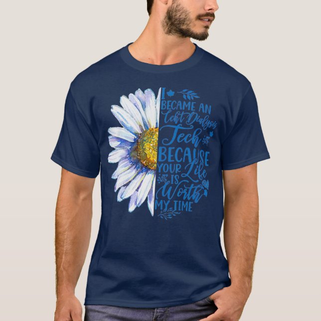 I Became An Ccht Dialysis Tech Because Your Life T-Shirt (Front)