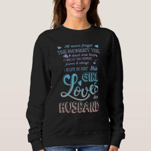 I Became His Bride This Girl Loves Her Husband Sweatshirt