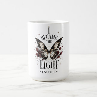I Became The Light I Needed Butterfly Inspirationa Coffee Mug