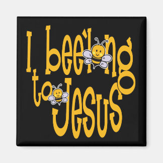 I Bee'long to Jesus Magnet