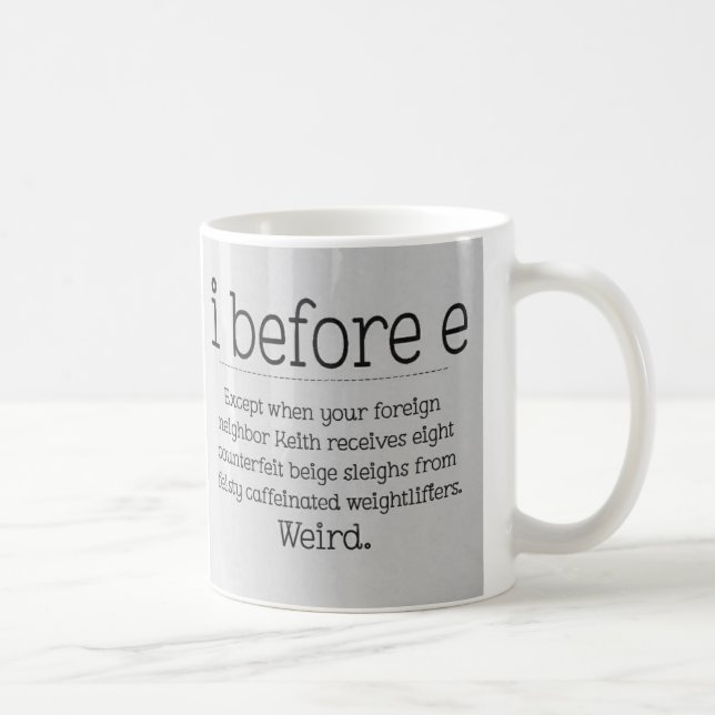 i before e coffee mug (Right)