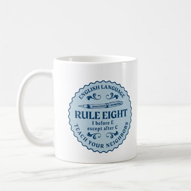 I before E except after C  Rule Funny Coffee Mug (Left)