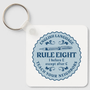 I before E except after C  Rule Funny Key Ring