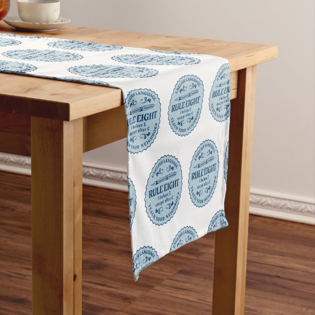 I before E except after C  Rule Funny Short Table Runner (In Situ)