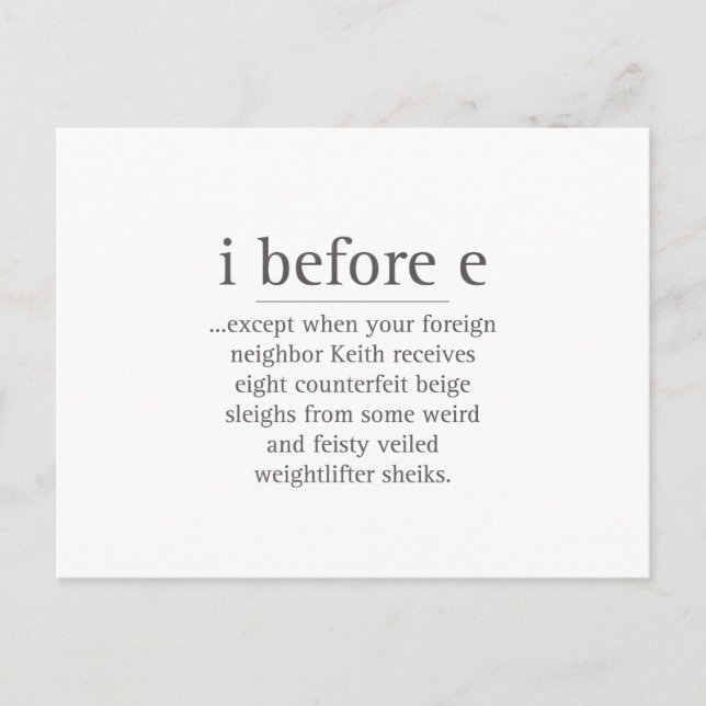 I Before E Except After Parody Humour Teacher Quot Postcard (Front)