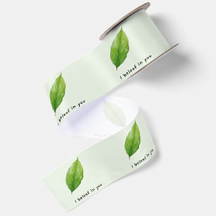 'I Beleaf In You' Funny Humour Encouragement Gift Satin Ribbon