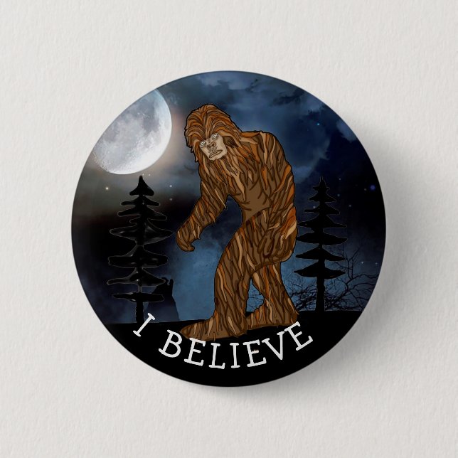 I Believe, Big Foot Sasquatch  6 Cm Round Badge (Front)