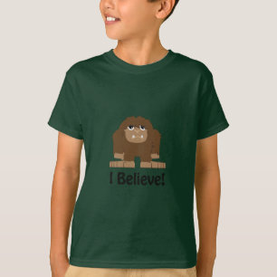 I Believe! Cute bigfoot T-Shirt