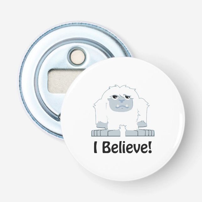 I Believe! Cute Yeti Bottle Opener (Front)