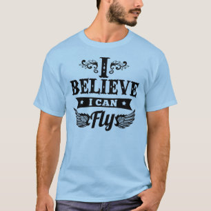 I Believe I Can Fly T-Shirt