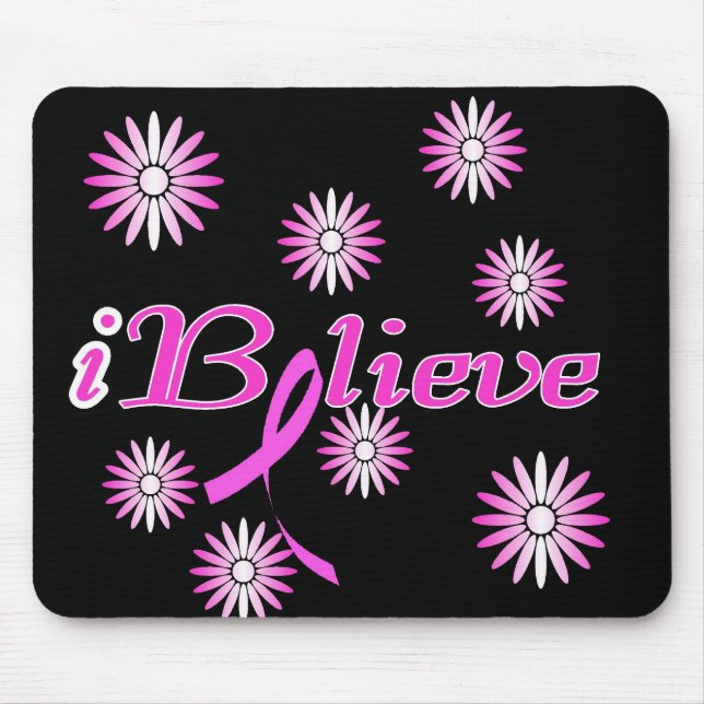 I BELIEVE in a Cure for Breast Cancer Mouse Pad (Front)