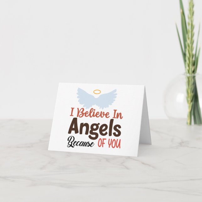 I Believe in Angels Because of You Blank Greeting  Card (Front)