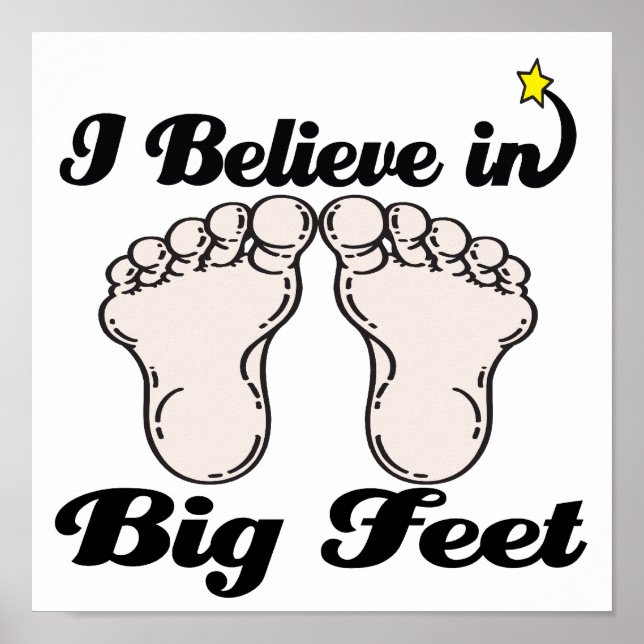i believe in big feet poster (Front)