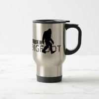 I Believe in Bigfoot Funny Sasquatch