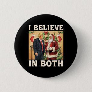 I Believe In Both Trump And Santa Funny Pro Trump 6 Cm Round Badge
