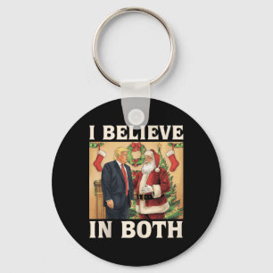 I Believe In Both Trump And Santa Funny Pro Trump Key Ring