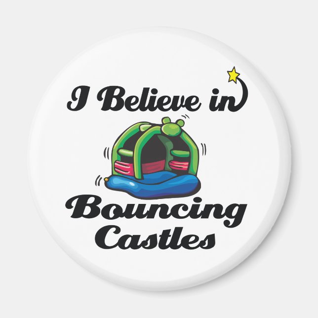 i believe in bouncing castles magnet (Front)