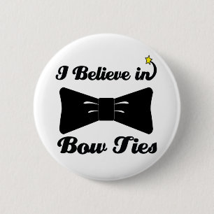 i believe in bow ties 6 cm round badge