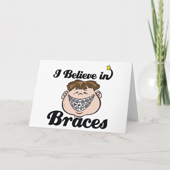 i believe in braces card (Front)