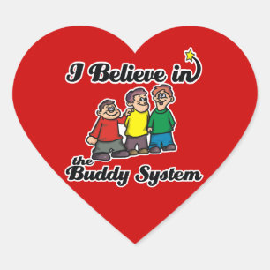 i believe in buddy system heart sticker