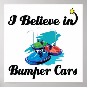 i believe in bumper cars poster