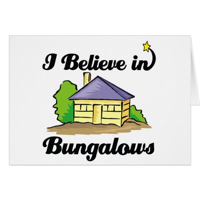 i believe in bungalows (Front Horizontal)
