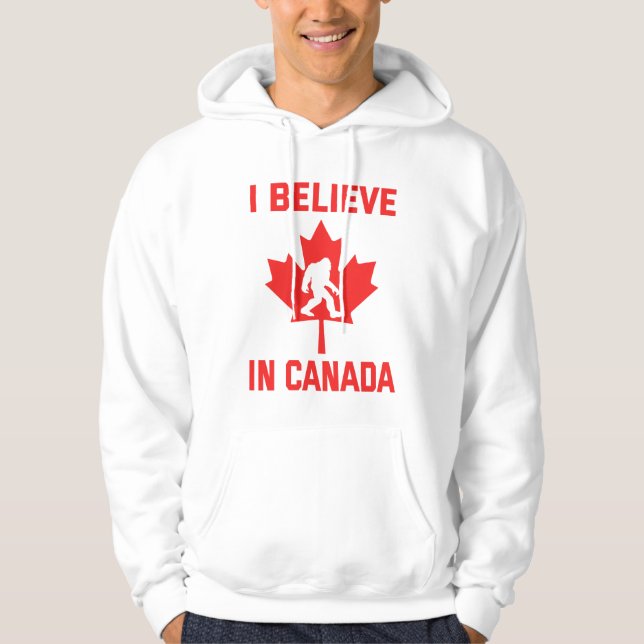 I Believe In Canada - Funny Bigfoot     Hoodie (Front)