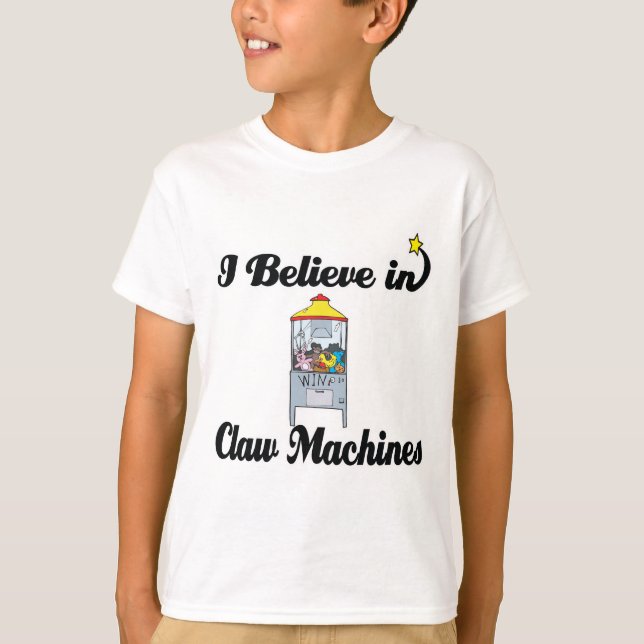 i believe in claw machines T-Shirt (Front)