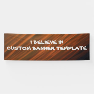 I BELIEVE IN CUSTOM BANNER TEMPLATE