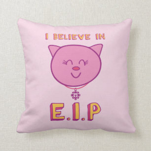 I Believe in E.I.P Cushion