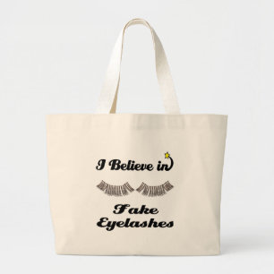 i believe in fake eyelashes large tote bag