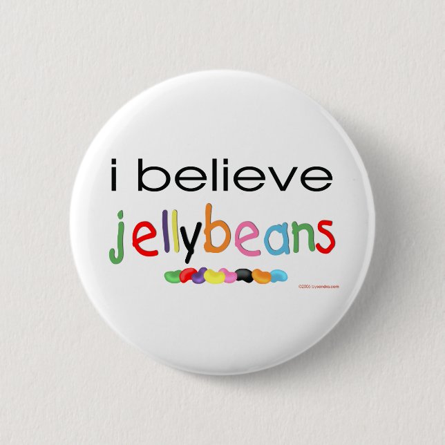 I believe in Jelly Beans 6 Cm Round Badge (Front)
