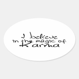 I Believe in Karma OVAL STICKER