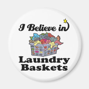 i believe in laundry baskets magnet