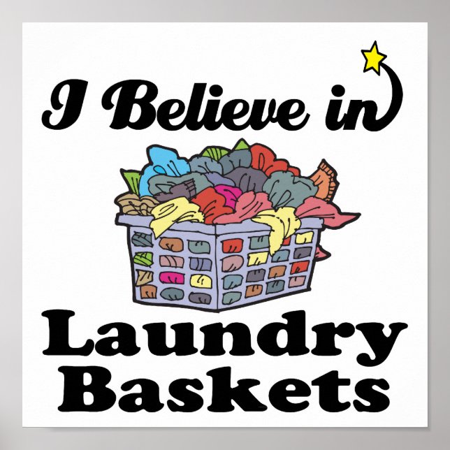 i believe in laundry baskets poster (Front)