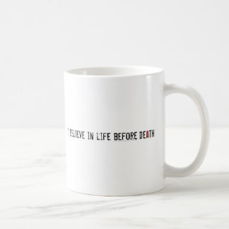 I Believe in Life Before Death Coffee Mug