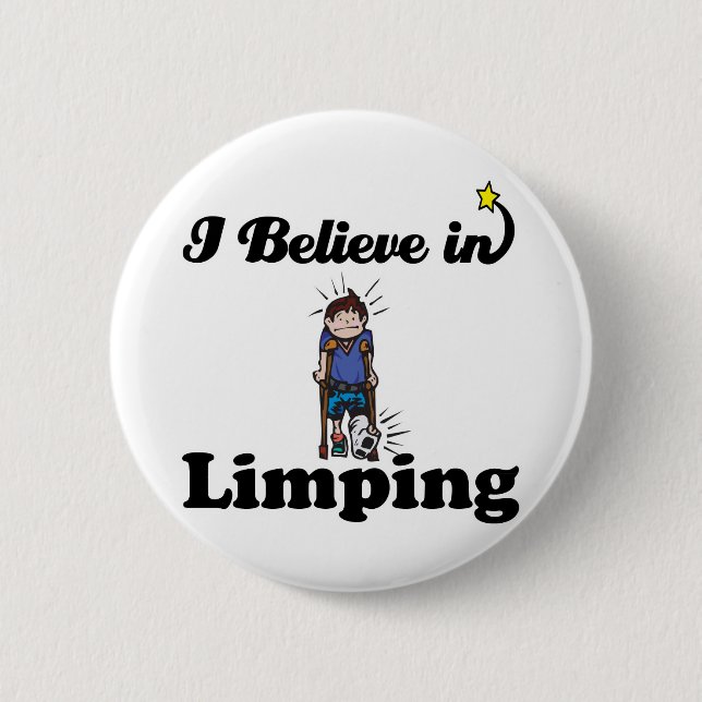 i believe in limping 6 cm round badge (Front)