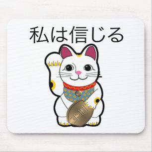 I believe in Maneki Neko Mouse Pad