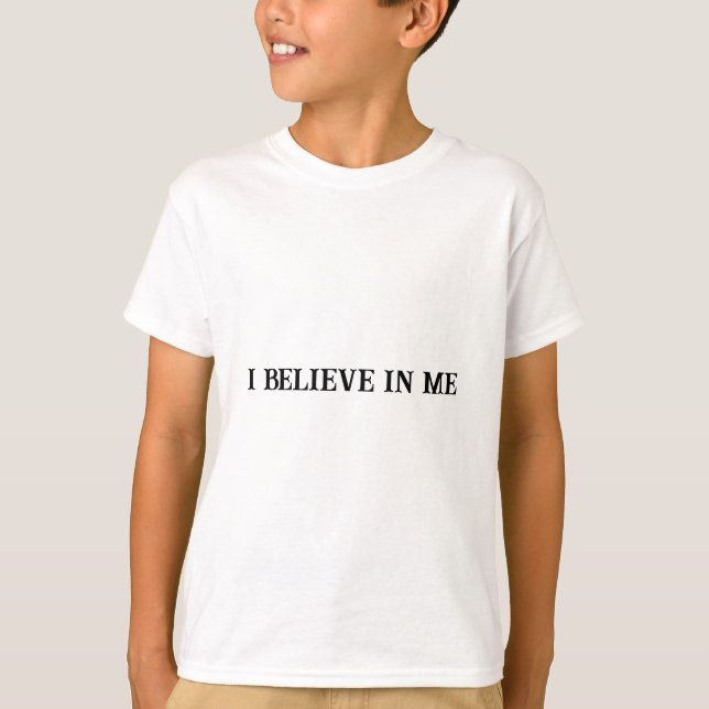 I Believe in Me Motivational T-Shirt for Kids (Front)
