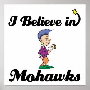 i believe in mohawks poster