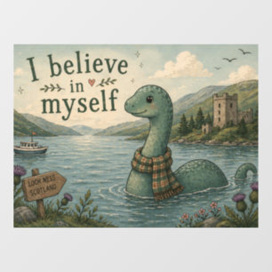 I believe in myself whimsical Loch Ness Monster