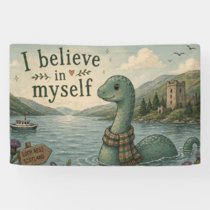 I believe in myself whimsical Loch Ness Monster Banner