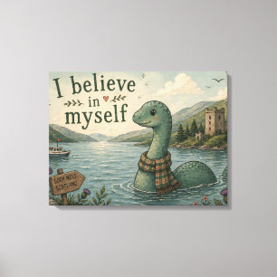 I believe in myself whimsical Loch Ness Monster Canvas Print