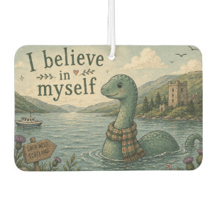 I believe in myself whimsical Loch Ness Monster Car Air Freshener